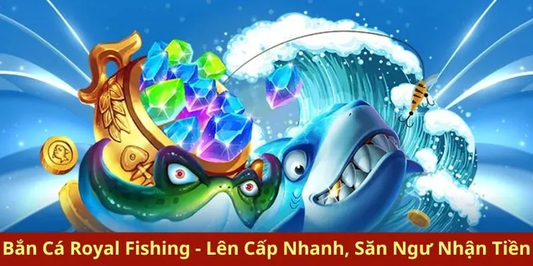 Mẹo Chơi Bắn Cá Royal Fishing 138Bet Bách Phát Bách Trúng