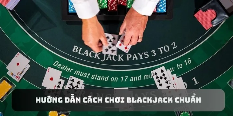 Chắc Chắn Thắng Lớn Với Trò Chơi Blackjack Tại 138Bet