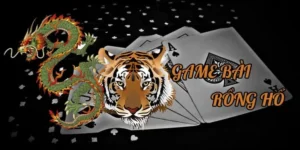 Trò Chơi Dragon Tiger Tại 138Bet Bí Quyết Thắng Đậm Ngay